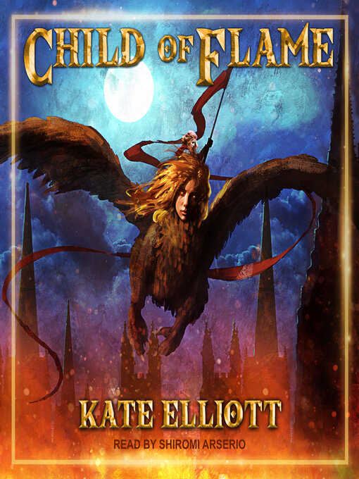 Title details for Child of Flame by Kate Elliott - Available